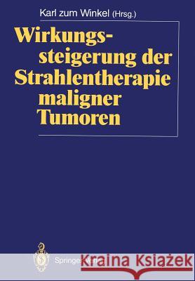 Wirkungssteigerung Der Strahlentherapie Maligner Tumoren Winkel, Karl Zum 9783540172277 Springer - książka