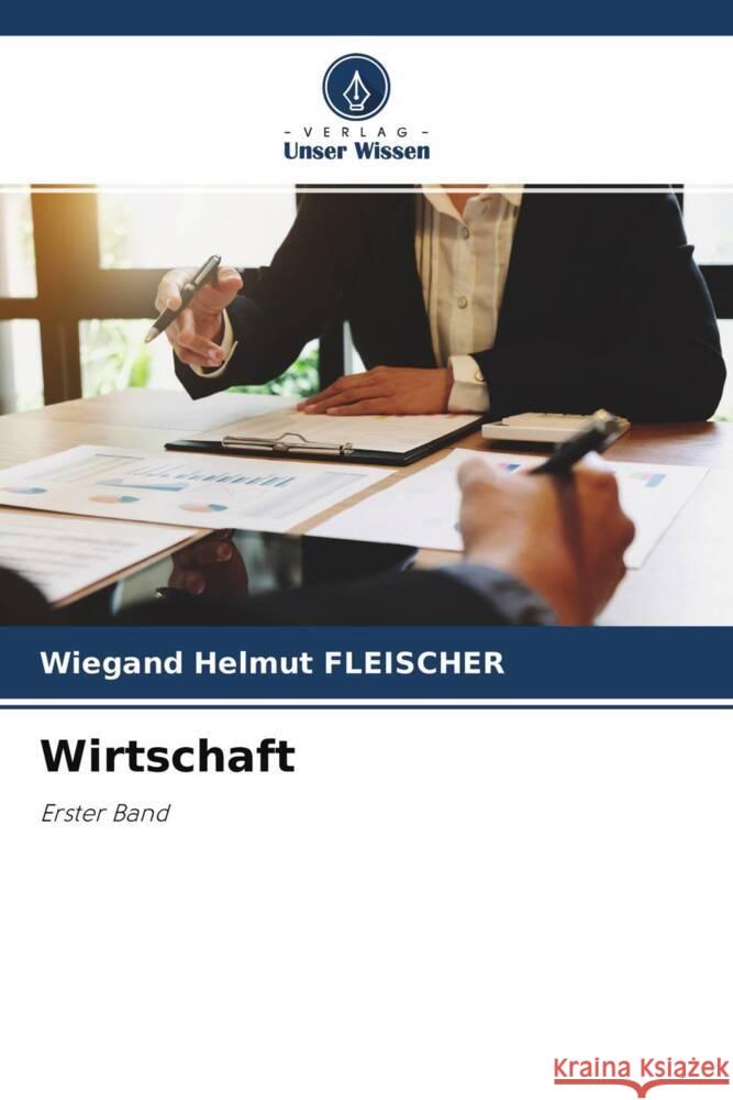 Wirtschaft Fleischer, Wiegand Helmut 9786204424682 Verlag Unser Wissen - książka