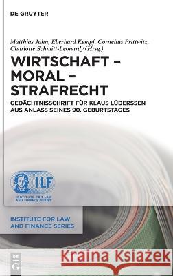 Wirtschaft - Moral - Strafrecht: Gedächtnisschrift Für Klaus Lüderssen Aus Anlass Seines 90. Geburtstages Jahn, Matthias 9783111056562 de Gruyter - książka