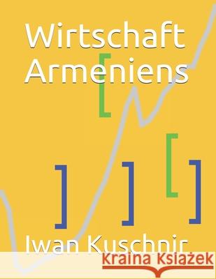 Wirtschaft Armeniens Iwan Kuschnir 9781797770666 Independently Published - książka