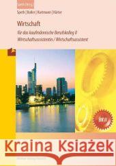 Wirtschaft für das kaufmännische Berufskolleg II : Wirtschaftsassistentin/Wirtschaftsassistent Speth, Hermann Boller, Eberhard Hartmann, Gernot B. 9783812005845 Merkur - książka