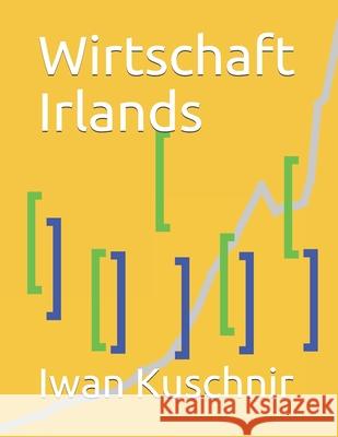 Wirtschaft Irlands Iwan Kuschnir 9781797937021 Independently Published - książka
