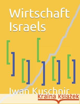 Wirtschaft Israels Iwan Kuschnir 9781797937212 Independently Published - książka