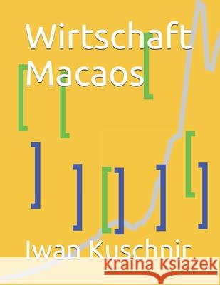 Wirtschaft Macaos Iwan Kuschnir 9781798004777 Independently Published - książka