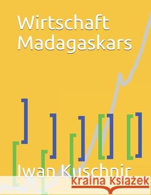 Wirtschaft Madagaskars Iwan Kuschnir 9781798002308 Independently Published - książka
