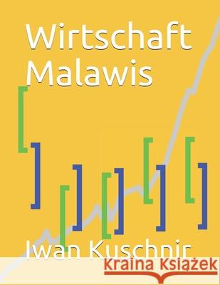 Wirtschaft Malawis Iwan Kuschnir 9781798006931 Independently Published - książka