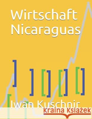 Wirtschaft Nicaraguas Iwan Kuschnir 9781798009130 Independently Published - książka