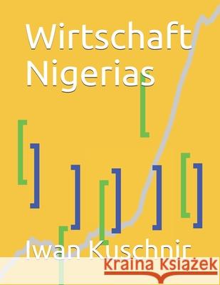Wirtschaft Nigerias Iwan Kuschnir 9781798008935 Independently Published - książka