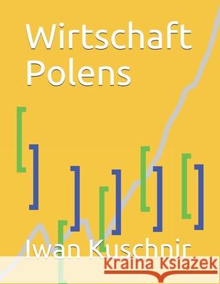 Wirtschaft Polens Iwan Kuschnir 9781798076682 Independently Published - książka