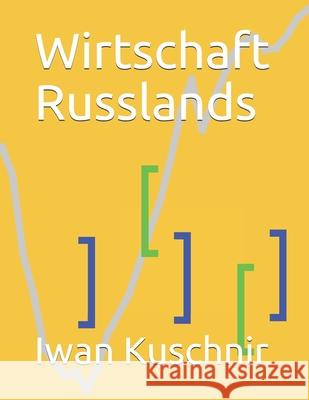 Wirtschaft Russlands Iwan Kuschnir 9781798079621 Independently Published - książka