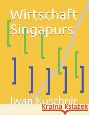 Wirtschaft Singapurs Iwan Kuschnir 9781798082171 Independently Published - książka
