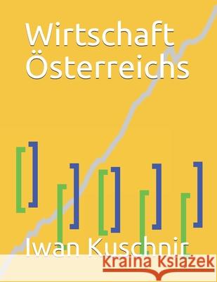 Wirtschaft Österreichs Kuschnir, Iwan 9781797770765 Independently Published - książka
