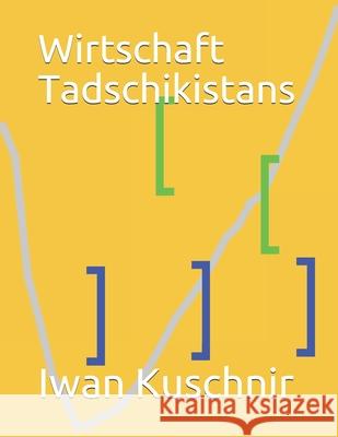 Wirtschaft Tadschikistans Iwan Kuschnir 9781798106686 Independently Published - książka