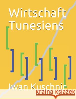 Wirtschaft Tunesiens Iwan Kuschnir 9781798163306 Independently Published - książka