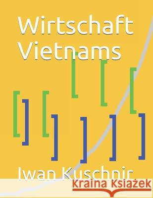 Wirtschaft Vietnams Iwan Kuschnir 9781798166352 Independently Published - książka