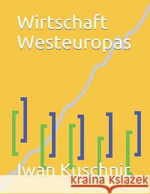 Wirtschaft Westeuropas Iwan Kuschnir 9781797770512 Independently Published - książka