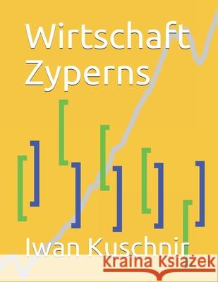 Wirtschaft Zyperns Iwan Kuschnir 9781797871400 Independently Published - książka