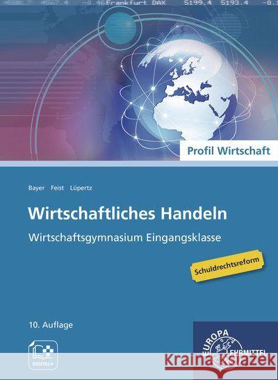 Wirtschaftliches Handeln Grundlagen Bader, Stefan, Bayer, Ulrich, Eckert, Torsten 9783758593017 Europa-Lehrmittel - książka