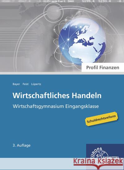 Wirtschaftliches Handeln Grundlagen - Profil Finanzmanagement Bader, Stefan, Bayer, Ulrich, Feist, Theo 9783758593031 Europa-Lehrmittel - książka