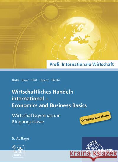 Wirtschaftliches Handeln international - Grundlagen Bader, Stefan, Bayer, Ulrich, Feist, Theo 9783758593024 Europa-Lehrmittel - książka