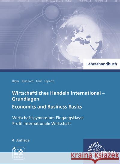 Wirtschaftliches Handeln international - Grundlagen, Lehrerhandbuch Bader, Stefan, Bayer, Ulrich, Feist, Theo 9783758590689 Europa-Lehrmittel - książka