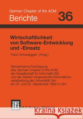 Wirtschaftlichkeit Von Software-Entwicklung Und -Einsatz: Investitionssicherung, Produktivität, Qualität Schweiggert 9783519026778 Vieweg+teubner Verlag - książka