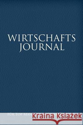 Wirtschafts-Journal Fur Top Manager Und Sekretarinnen Colin Scott Speedy Publishin 9781630226077 Speedy Publishing LLC - książka