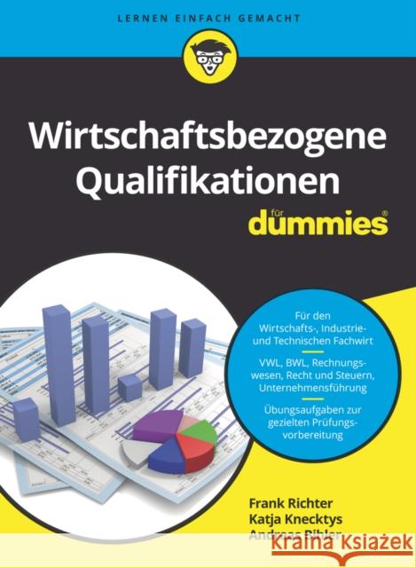 Wirtschaftsbezogene Qualifikationen fur Dummies Frank-Jurgen Richter 9783527717125 Wiley-VCH Verlag GmbH - książka