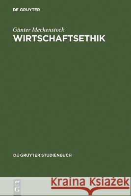 Wirtschaftsethik Ga1/4nter Meckenstock G. Nter Meckenstock 9783110155594 Walter de Gruyter - książka