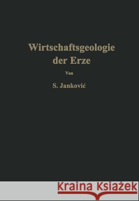 Wirtschaftsgeologie Der Erze Slobodan Jankovic 9783709151013 Springer - książka