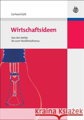 Wirtschaftsideen Kolb, Gerhard 9783486588521 Oldenbourg - książka