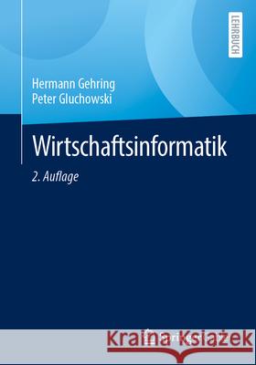 Wirtschaftsinformatik Hermann Gehring Peter Gluchowski 9783658492083 Springer Gabler - książka