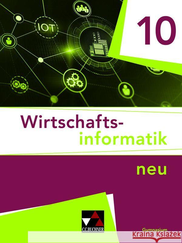 Wirtschaftsinformatik 10 - neu Ciolek, Burkart, Pohle, Stefan, Tyll, Tobias 9783661821108 Buchner - książka