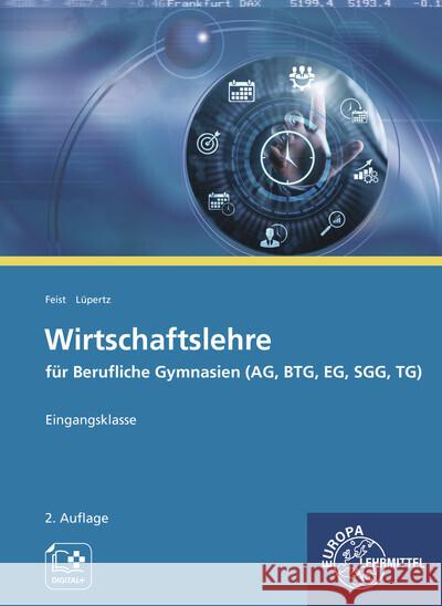 Wirtschaftslehre für Berufliche Gymnasien (AG, BTG, EG, SGG, TG) Feist, Theo, Lüpertz, Viktor 9783758592997 Europa-Lehrmittel - książka