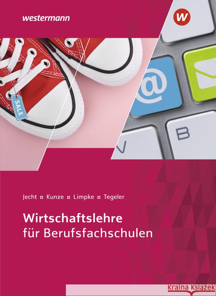 Wirtschaftslehre für Berufsfachschulen Jecht, Hans, Limpke, Peter, Kunze, Marcel 9783804542037 Winklers im Westermann - książka