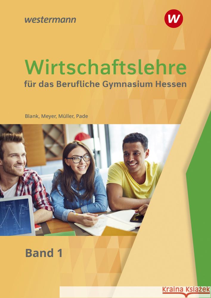 Wirtschaftslehre für das Berufliche Gymnasium in Hessen Blank, Andreas, Müller, Helmut, Pade, Peter 9783427116790 Bildungsverlag EINS - książka