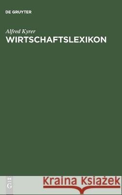 Wirtschaftslexikon Alfred Kyrer 9783486256789 Walter de Gruyter - książka