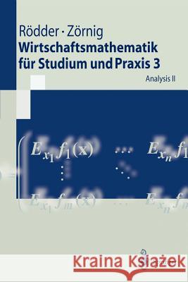 Wirtschaftsmathematik Für Studium Und Praxis 3: Analysis II Rödder, Wilhelm 9783540617167 Springer - książka