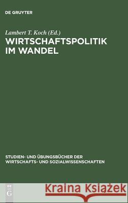 Wirtschaftspolitik im Wandel Lambert T Koch 9783486256826 Walter de Gruyter - książka