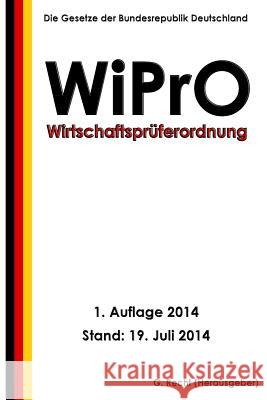 Wirtschaftsprüferordnung - WiPrO Recht, G. 9781500578466 Createspace - książka