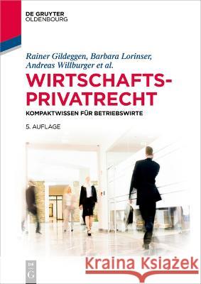 Wirtschaftsprivatrecht Gildeggen, Rainer, Schmitt, Ralph, Schweizer, Kerstin 9783111016306 De Gruyter - książka