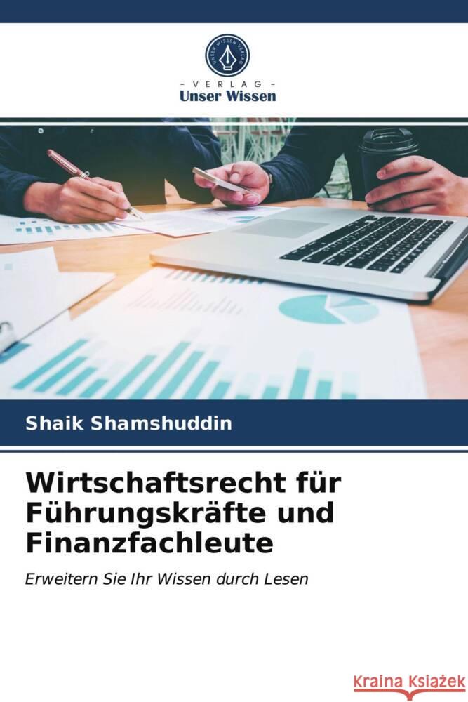 Wirtschaftsrecht für Führungskräfte und Finanzfachleute Shamshuddin, Shaik 9786204003702 Verlag Unser Wissen - książka