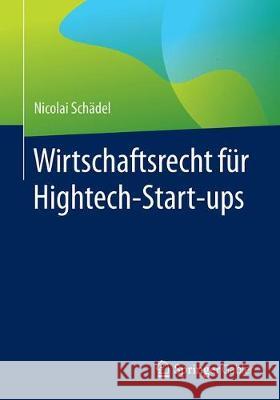 Wirtschaftsrecht Für Hightech-Start-Ups Schädel, Nicolai 9783658270322 Springer Gabler - książka