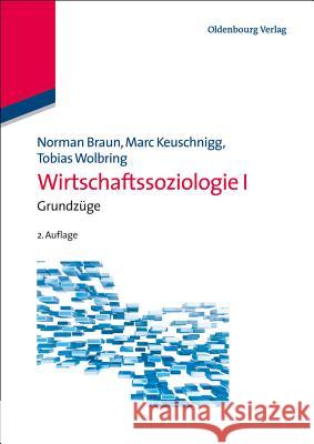 Wirtschaftssoziologie I Braun, Norman 9783486743548 Oldenbourg Wissenschaftsverlag - książka