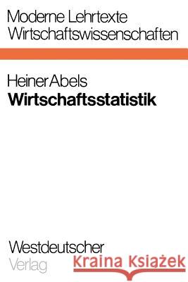 Wirtschaftsstatistik Heiner Abels 9783531113593 Westdeutscher Verlag - książka