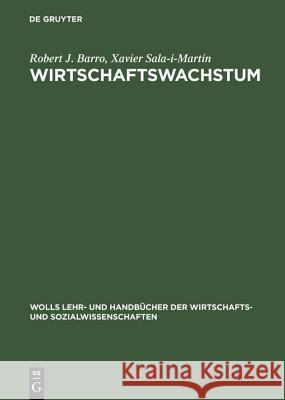 Wirtschaftswachstum Barro, Robert J. Sala-i-Martin, Xavier  9783486235357 Oldenbourg - książka