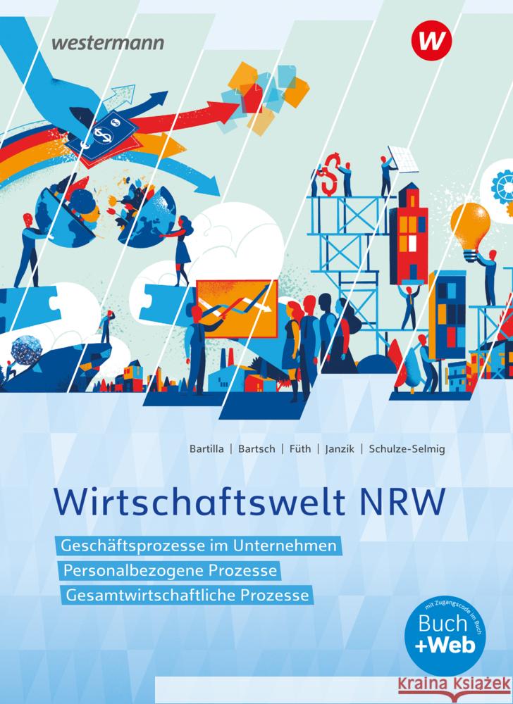 Wirtschaftswelt NRW Janzik, Nikolaus, Bartsch, Thomas, Bartilla, Petra 9783142226910 Westermann Berufsbildung - książka