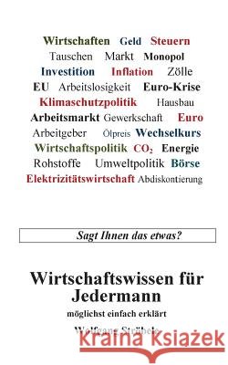 Wirtschaftswissen für Jedermann: möglichst einfach erklärt Wolfgang Ströbele 9783741272691 Books on Demand - książka