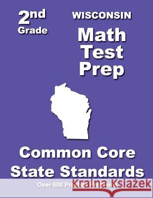 Wisconsin 2nd Grade Math Test Prep: Common Core State Standards Teachers' Treasures 9781502833082 Createspace - książka