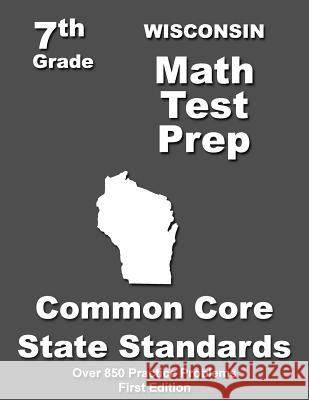 Wisconsin 7th Grade Math Test Prep: Common Core Learning Standards Teachers' Treasures 9781508798477 Createspace - książka